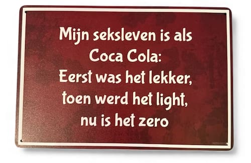 Decoratiebord - Mijn seksleven is als Coca Cola